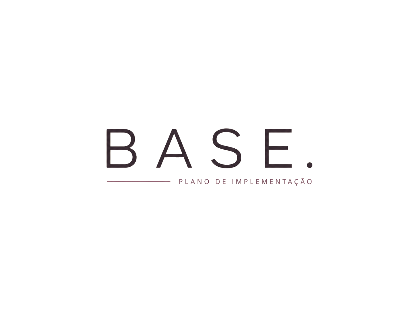 BASE. Plano de Implementação